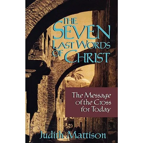 Seven Last Words of Christ - Paperback