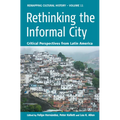 Rethinking the Informal City: Critical Perspectives from Latin America