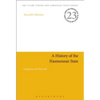 A History of the Hasmonean State: Josephus and Beyond