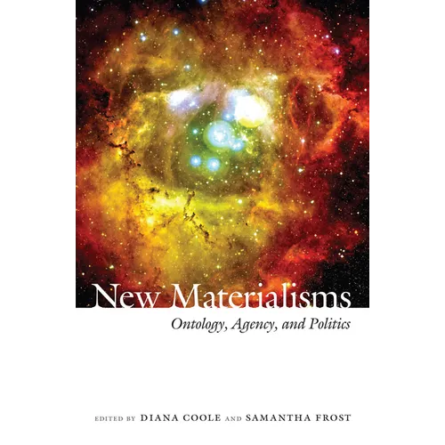 New Materialisms: Ontology, Agency, and Politics - Paperback