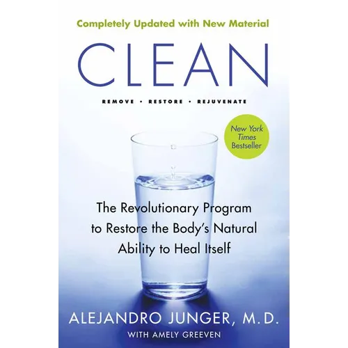 Clean -- Expanded Edition: The Revolutionary Program to Restore the Body's Natural Ability to Heal Itself