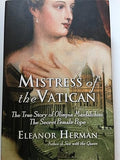 Mistress of the Vatican: The True Story of Olimpia Maidalchini: The Secret Female Pope by Eleanor Herman- Hardcover – August 12, 2008