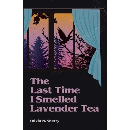 The Last Time I Smelled Lavender Tea - Paperback