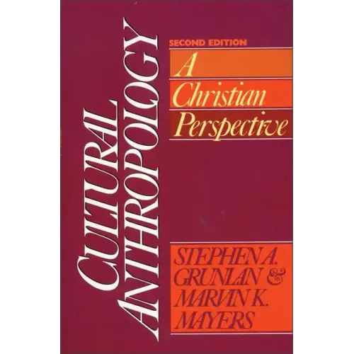 Cultural Anthropology: A Christian Perspective - Paperback