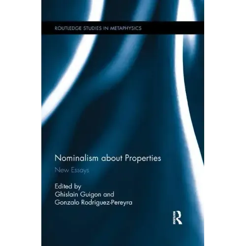 Nominalism about Properties: New Essays - Paperback