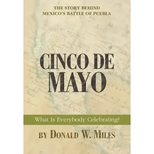 Cinco De Mayo: What Is Everybody Celebrating? - Hardcover
