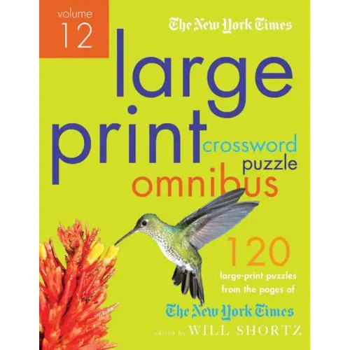 New York Times Large-Print Crossword Puzzle Omnibus Volume 12 - Paperback