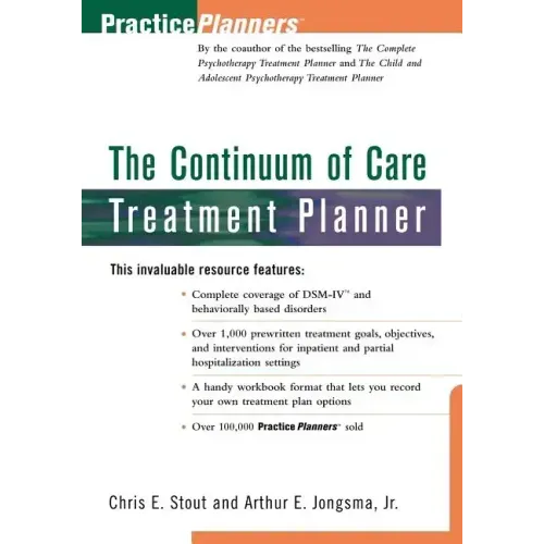 The Continuum of Care Treatment Planner - Paperback