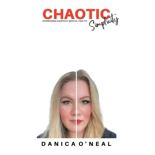 Chaotic Simplicity: Addressing Everyday Mental Health - Hardcover