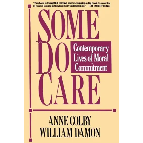 Some Do Care: Contemporary Lives of Moral Commitment - Paperback