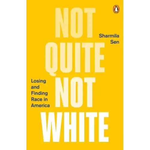 Not Quite Not White: Losing and Finding Race in America - Paperback