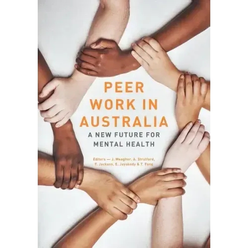Peer work in Australia: A new future for mental health - Paperback