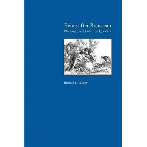 Being after Rousseau: Philosophy and Culture in Question - Paperback