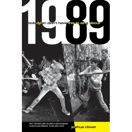 1989: Bob Dylan Didn't Have This to Sing about - Paperback