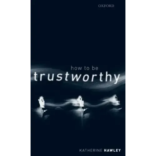 How to Be Trustworthy - Hardcover