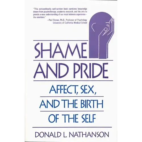 Shame and Pride: Affect, Sex, and the Birth of the Self (Revised) - Paperback