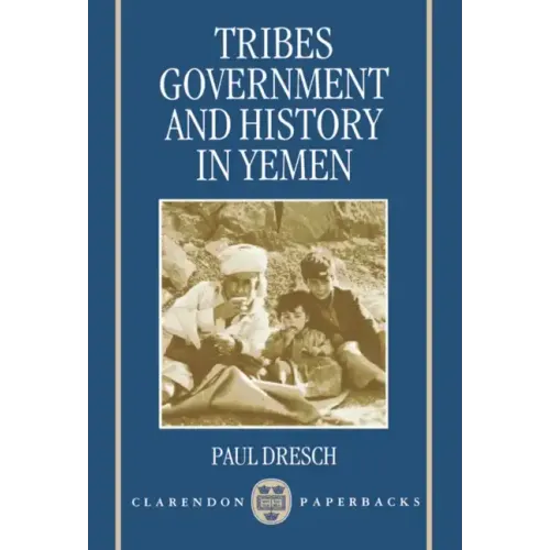 Tribes, Government, and History in Yemen - Paperback