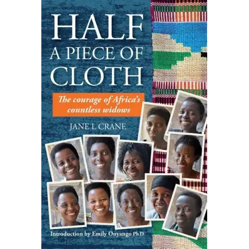 Half a Piece of Cloth: The Courage of Africa's Countless Widows - Paperback