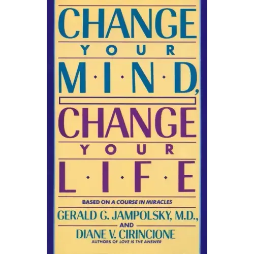 Change Your Mind, Change Your Life - Paperback