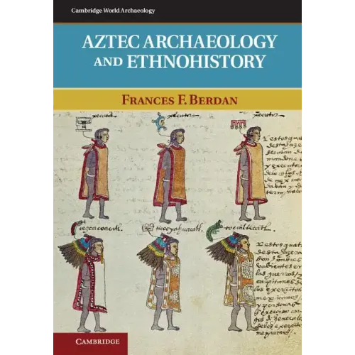 Aztec Archaeology and Ethnohistory - Paperback