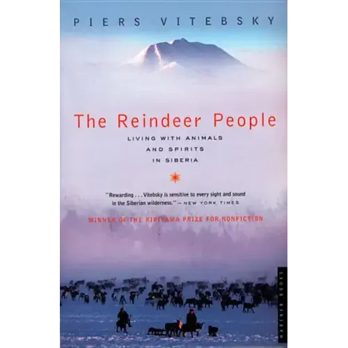 The Reindeer People: Living with Animals and Spirits in Siberia - Paperback