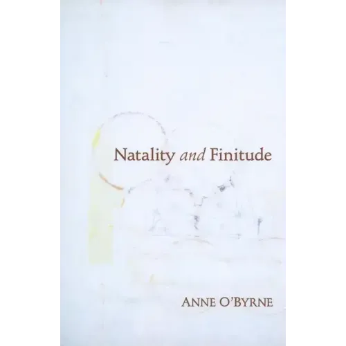 Natality and Finitude - Paperback