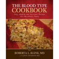 The Blood Type Cookbook: Easy, Healthy and Delicious Recipes for the Whole Family