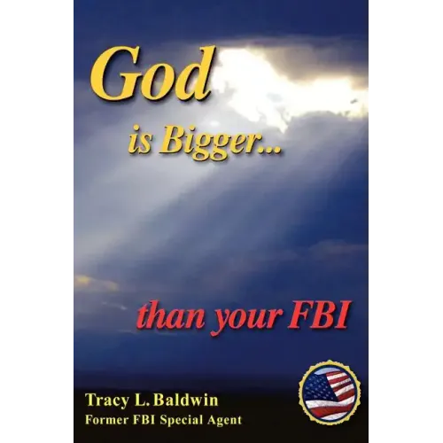 God Is Bigger Than Your FBI - Paperback