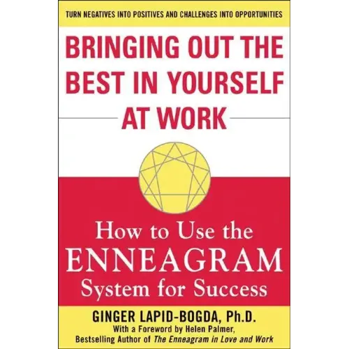 Bringing Out the Best in Yourself at Work: How to Use the Enneagram System for Success - Paperback