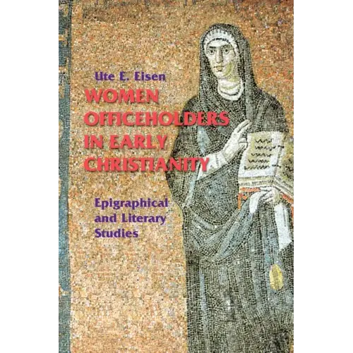 Women Officeholders in Early Christianity: Epigraphical and Literary Studies - Paperback