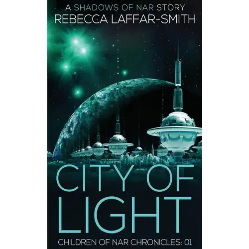 City of Light: Children of Nar Chronicles - Paperback