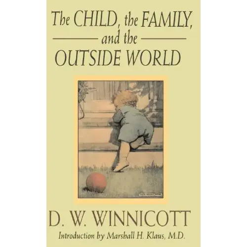 The Child, the Family and the Outside World - Paperback