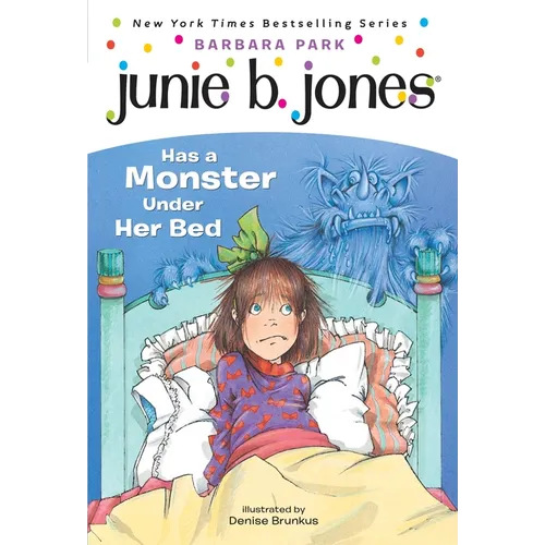 Junie B. Jones #8: Junie B. Jones Has a Monster Under Her Bed - Paperback