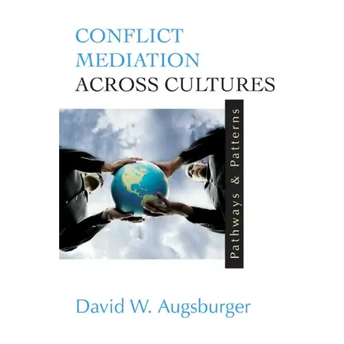 Conflict Mediation Across Cultures: Pathways and Patterns - Paperback