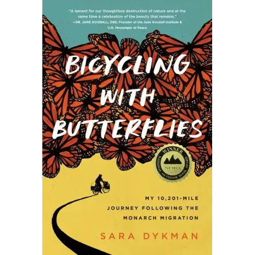 Bicycling with Butterflies: My 10,201-Mile Journey Following the Monarch Migration - Paperback