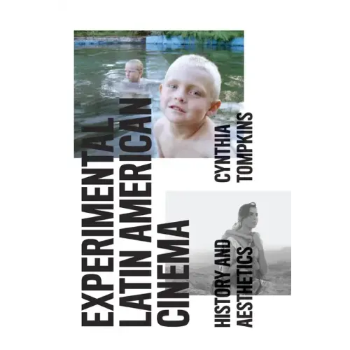 Experimental Latin American Cinema: History and Aesthetics - Paperback