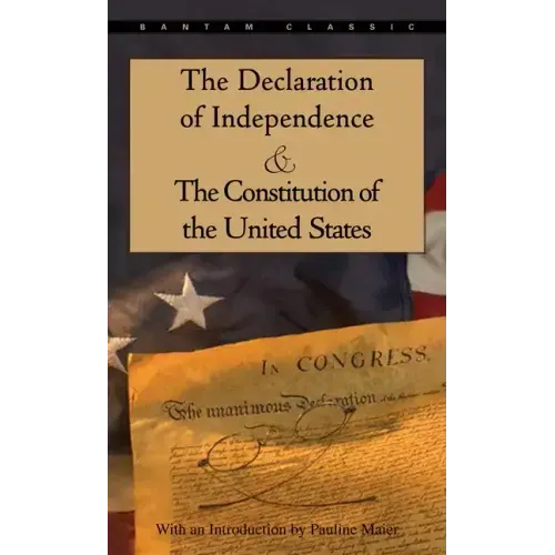 The Declaration of Independence and the Constitution of the United States - Paperback