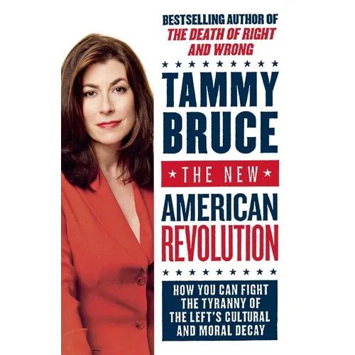 The New American Revolution: How You Can Fight the Tyranny of the Left's Cultural and Moral Decay - Paperback