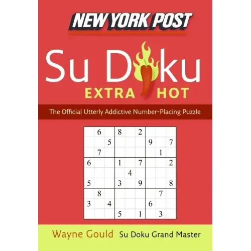 New York Post Extra Hot Su Doku: The Official Utterly Addictive Number-Placing Puzzle - Paperback