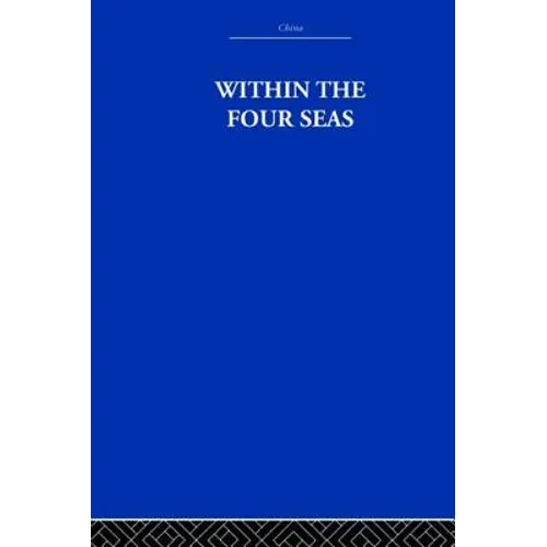 Within the Four Seas: The Dialogue of East and West