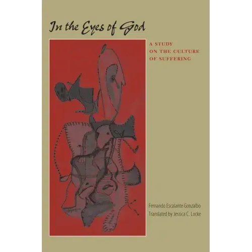 In the Eyes of God: A Study on the Culture of Suffering - Paperback