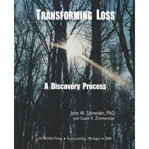 Transforming Loss: A Discovery Process - Paperback