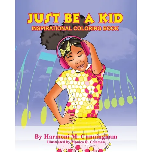 Just be a Kid: Inspirational Coloring Book - Paperback