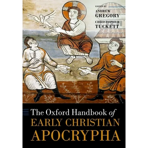 The Oxford Handbook of Early Christian Apocrypha - Paperback