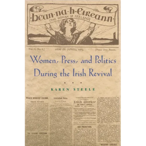 Women, Press, and Politics During the Irish Revival - Paperback