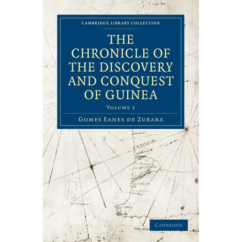 The Chronicle of the Discovery and Conquest of Guinea - Paperback
