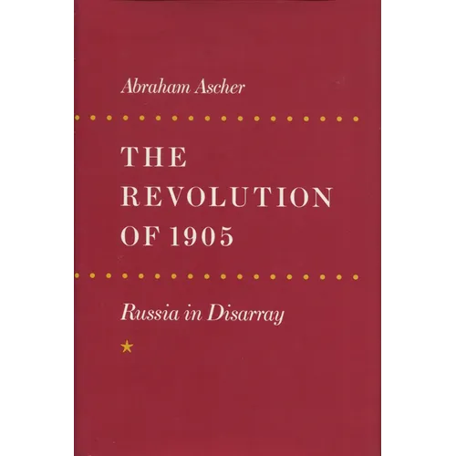 The Revolution of 1905: Russia in Disarray - Paperback