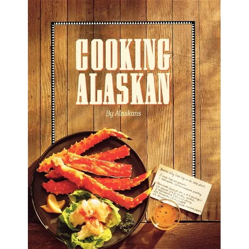 Cooking Alaskan - Paperback