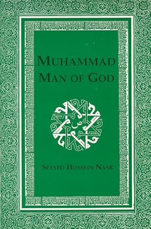 Muhammad: Man of God by Seyyed Hossein Nasr-Paperback