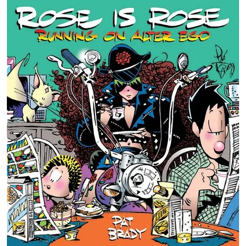 Rose Is Rose Running on Alter Ego: A Rose Is Rose Collection - Paperback